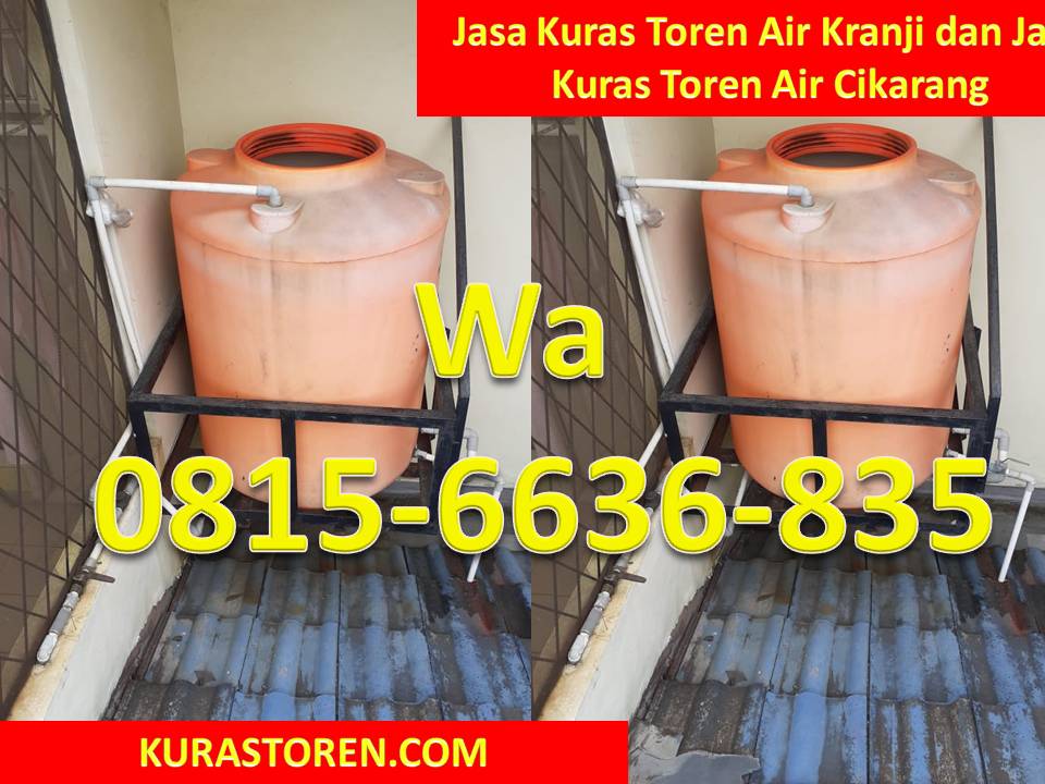 Jasa Kuras Toren Air Kranji dan Jasa Kuras Toren Air Cikarang