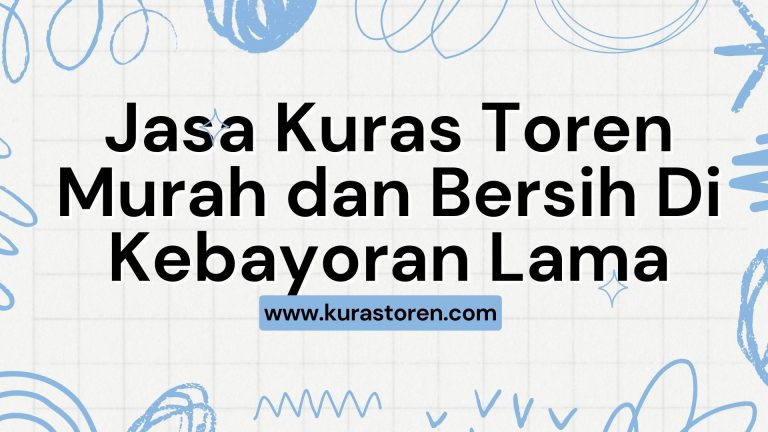 Jasa Kuras Toren Murah dan Bersih Di Kebayoran Lama