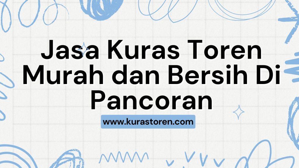 Jasa Kuras Toren Murah dan Bersih Di Mampang Pancoran