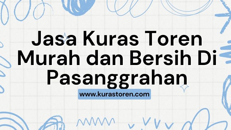 Jasa Kuras Toren Murah dan Bersih Di Pasanggrahan