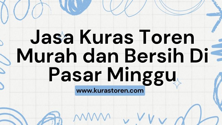 Jasa Kuras Toren Murah dan Bersih Di Pasar Minggu