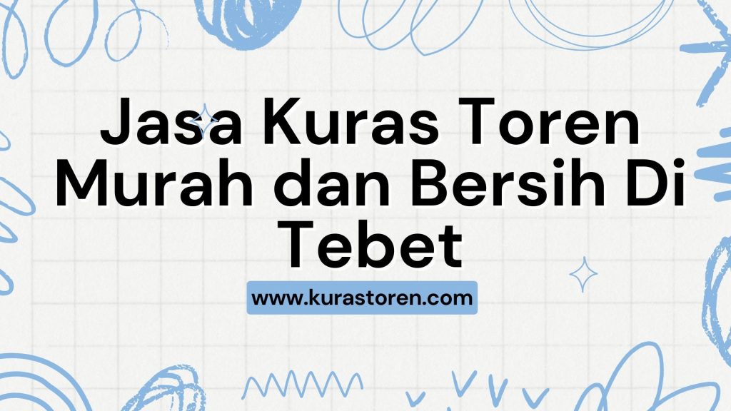Jasa Kuras Toren Murah dan Bersih Di Tebet