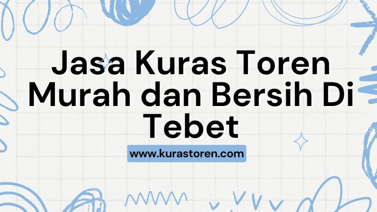 Jasa Kuras Toren Murah dan Bersih Di Tebet