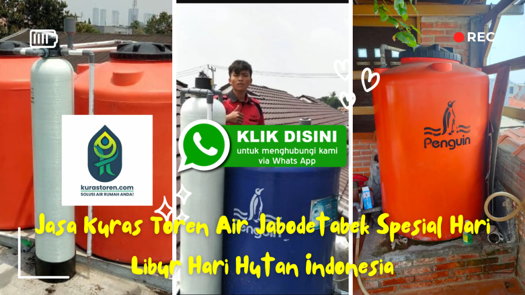 Jasa Kuras Toren Air Jabodetabek Spesial Hari Libur Hari Hutan Indonesia