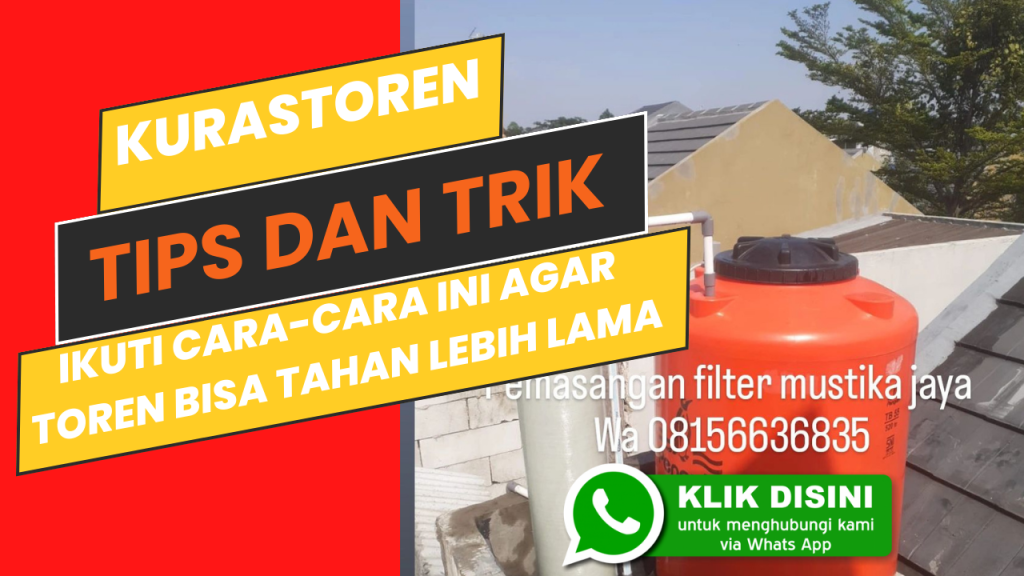 Ikuti cara-cara ini agar toren bisa tahan lebih lama