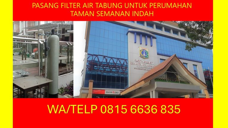 JASA PASANG TABUNG FILTER AIR TAMAN SEMANAN INDAH 08156636835