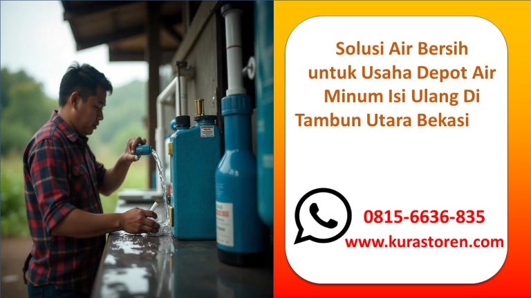 Solusi Air Bersih untuk Usaha Depot Air Minum Isi Ulang di Tambun Utara, Bekasi