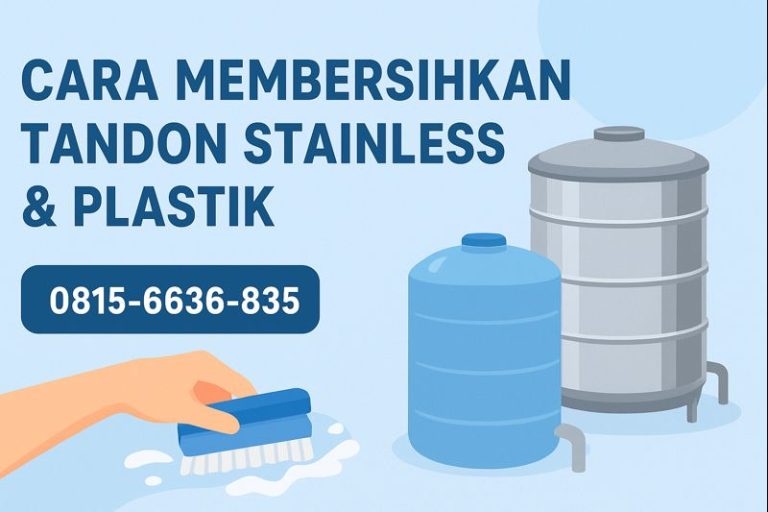 Cara Membersihkan Tandon Stainless & Plastik