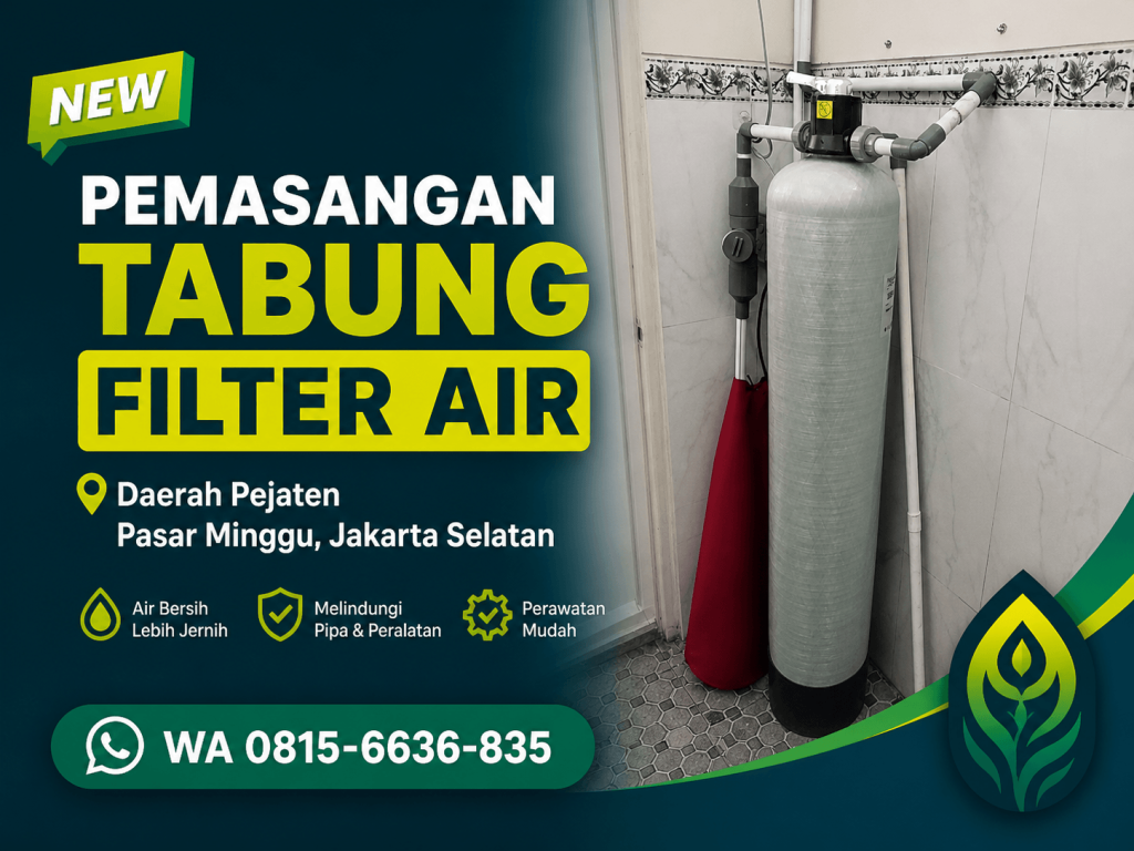 Pemasangan Tabung Filter Air Daerah Pejaten Pasar Minggu Jakarta Selata 0815-6636-835